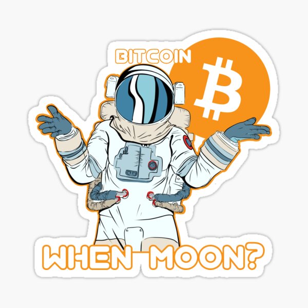 Bitcoin When Moon